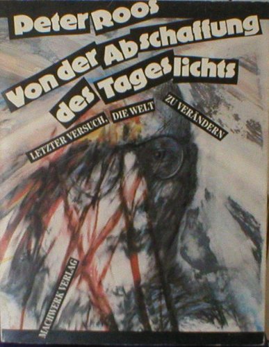 Von der Abschaffung des Tageslichts, Letzter Versuch, die Welt zu verändern, Books