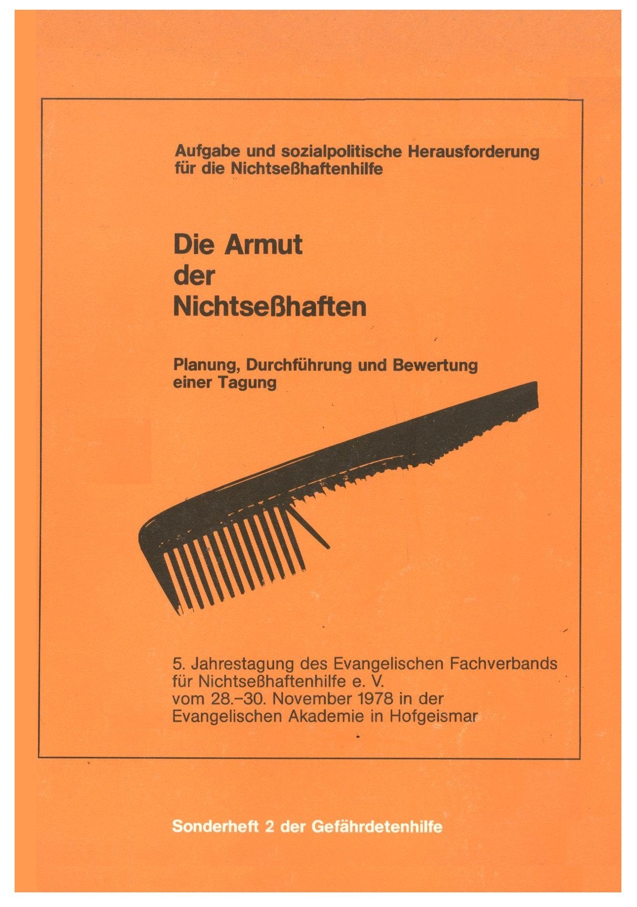 Die Armut der Nichtsesshaften. Aufgabe und sozialpolitische Herausforderung für die Nichtsesshaftenhilfe. Planung, Durchführung und Bewertung einer Tagung book