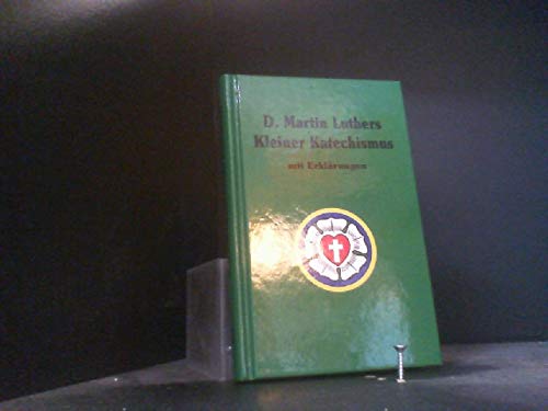 Kleiner Katechismus mit Erklärungen (Katechetische Schriften) Religion & Esotericism