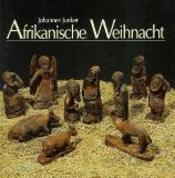 Afrikanische Weihnacht: Meditation über eine Weihnachtskrippe aus dem Zululand Self-help