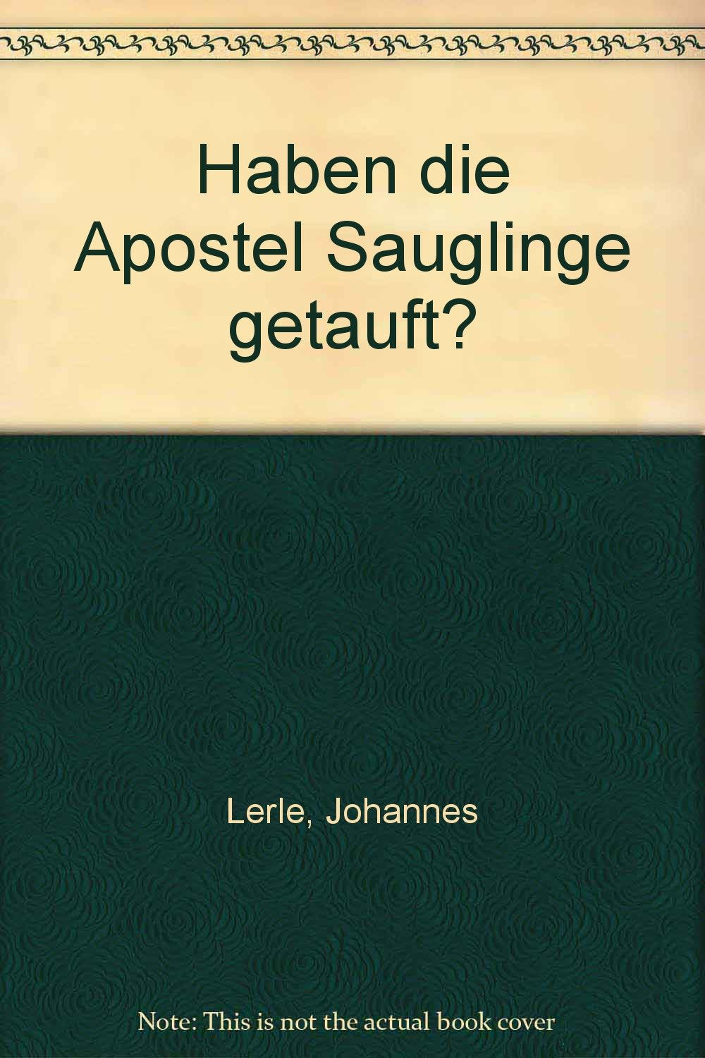 Haben die Apostel Säuglinge getauft Religion & Esotericism