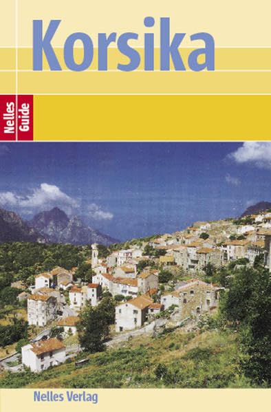 Korsika: Mit extra Hotelverzeichnis (Nelles Guide / Deutsche Ausgabe) Leisure, Home & Garden