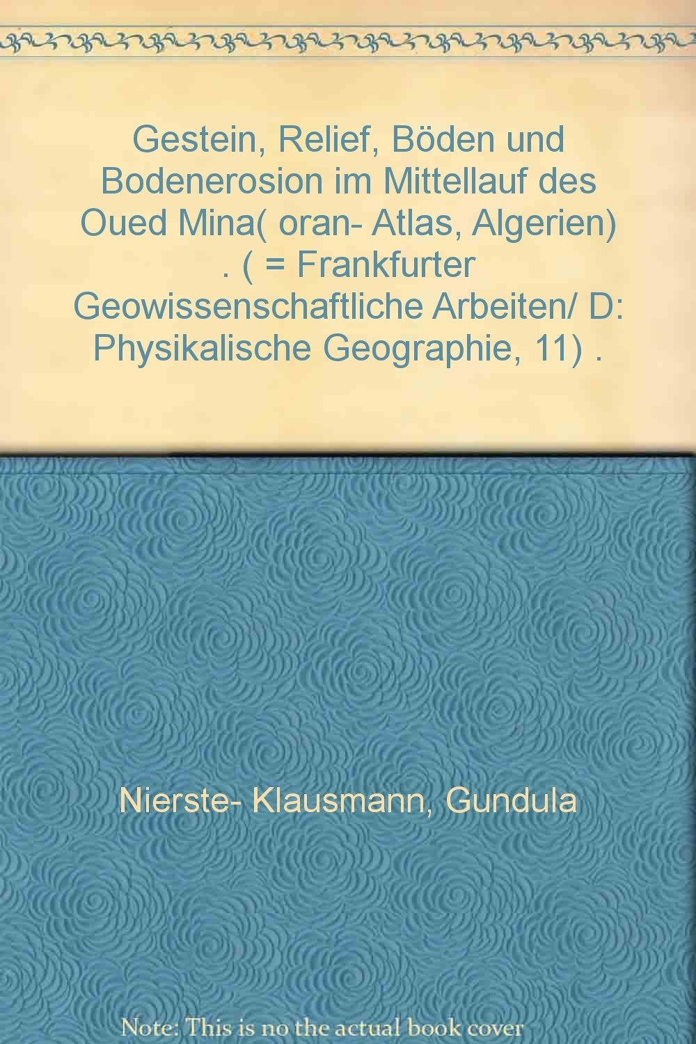 Gestein, Relief, Böden und Bodenerosion im Mittellauf des Oued Mina (Oran-Atlas, Algerien) Business & Technology