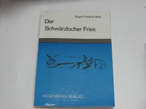Der Schwärzlocher Fries (Blaue Reihe) Politics & History