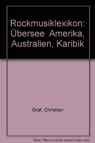 Rockmusik - Lexikon Übersee (5820 499). Amerika, Australien, Karibik Arts & Music