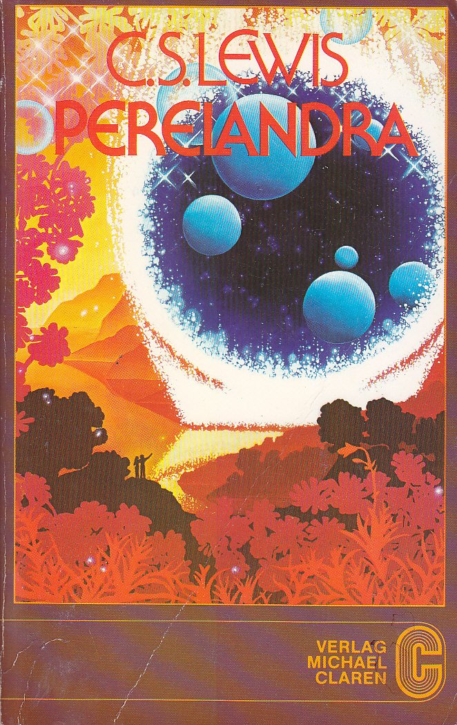 Phantastische Trilogie / Perelandra: Eine phantastische Geschichte (Claren-Taschenbücher) Fantasy & Sci-Fi
