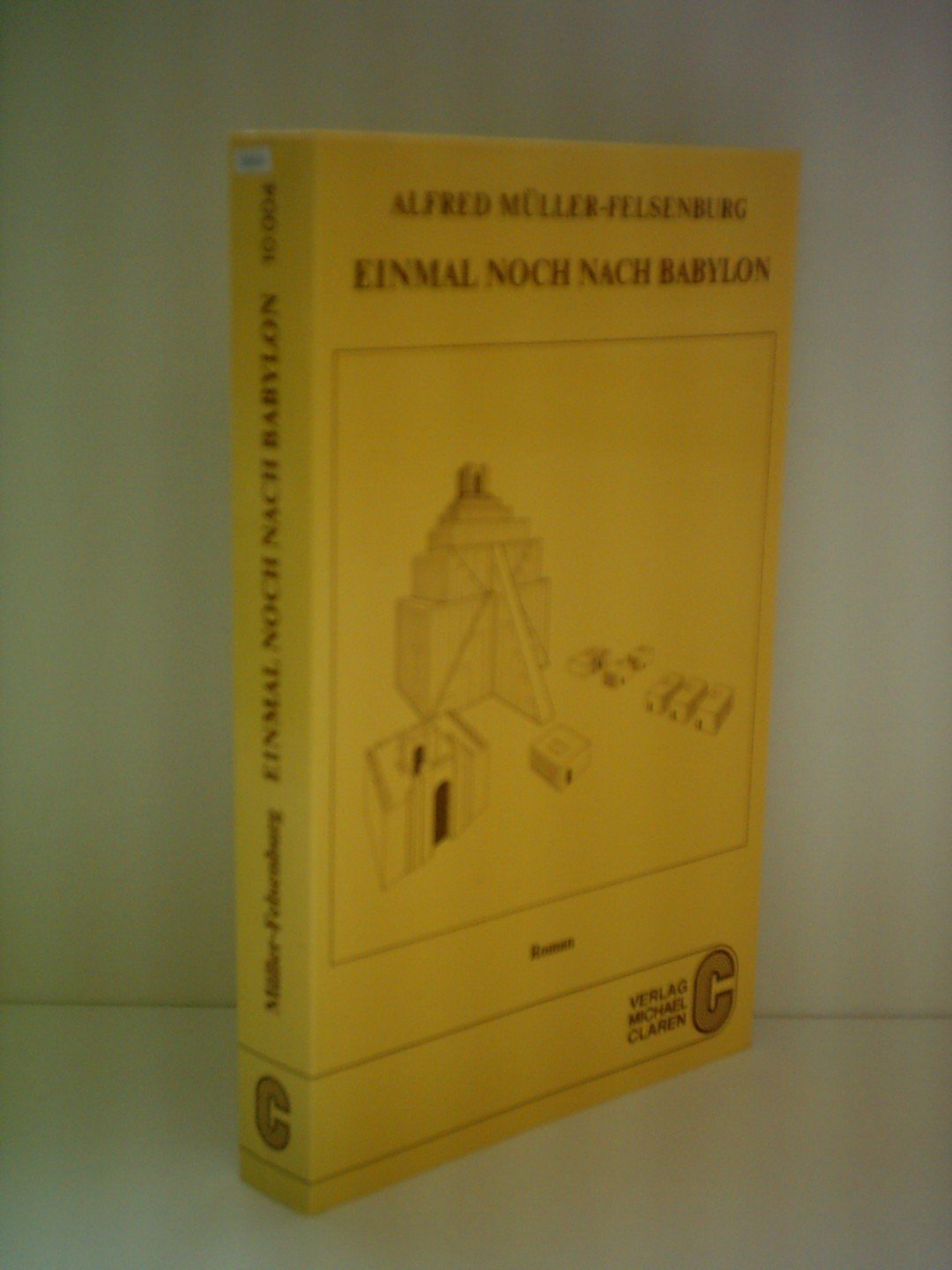 Einmal noch nach Babylon: Roman (Claren-Taschenbücher) Fiction