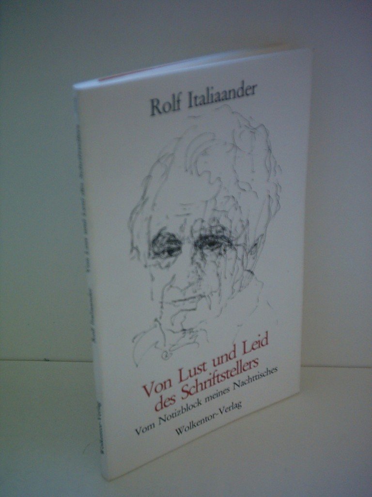Von Lust und Leid des Schriftstellers: Vom Notizblock meines Nachttisches Books