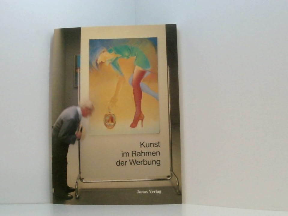 Kunst im Rahmen der Werbung. Ausstellungskatalog Reference Books