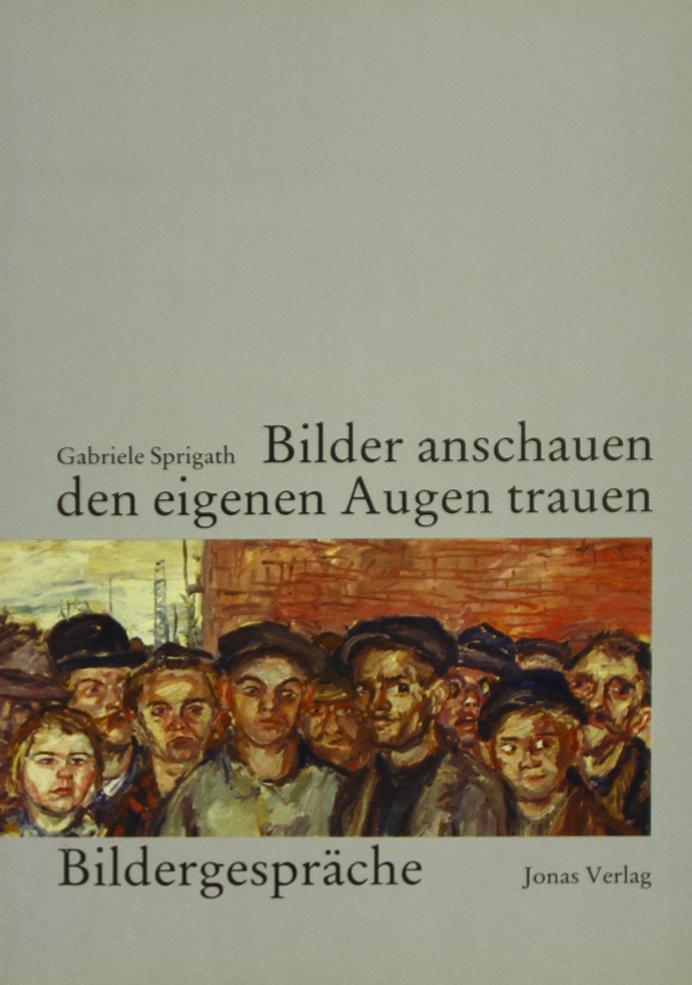 Bilder anschauen - den eigenen Augen trauen book
