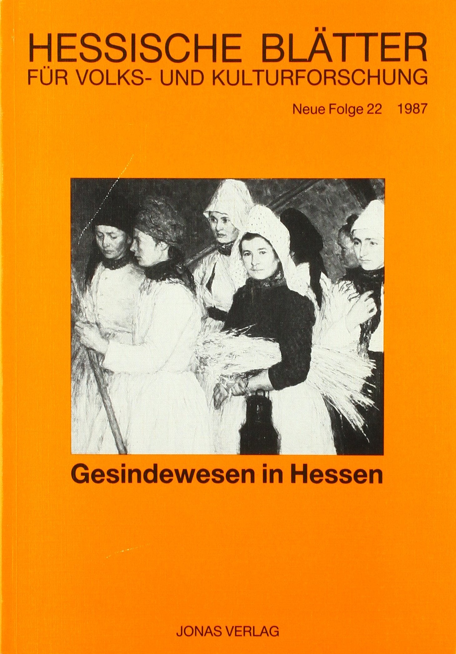 Gesindewesen in Hessen (Hessische Blätter für Volks- und Kulturforschung) General education