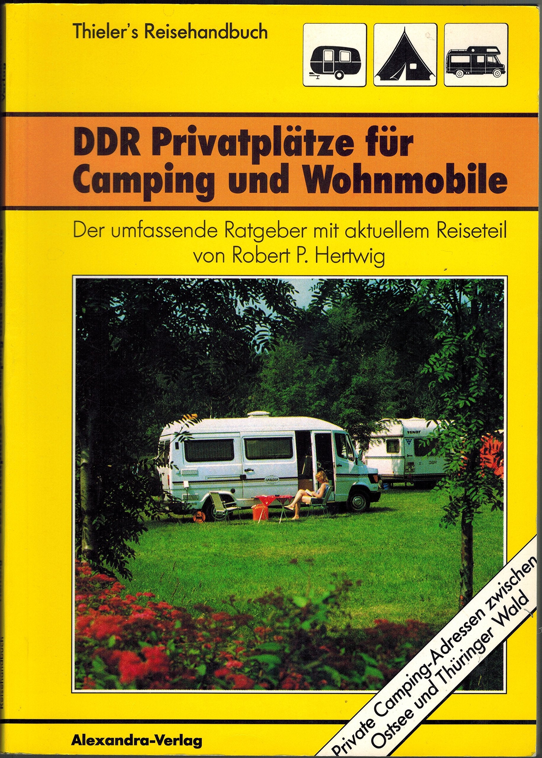 DDR- Privatplätze für Camping und Wohnmobile. Der umfassende Ratgeber mit aktuellem Reiseteil Books