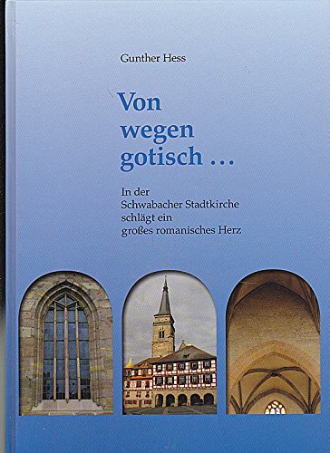 Von wegen gotisch...: In der Schwabacher Stadtkirche schlägt ein großes romanisches Herz Politics & History