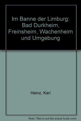 Im Banne der Limburg: Bad Dürkheim, Freinsheim, Wachenheim u. Umgebung. Zus.-Fass. engl.-französ. Books
