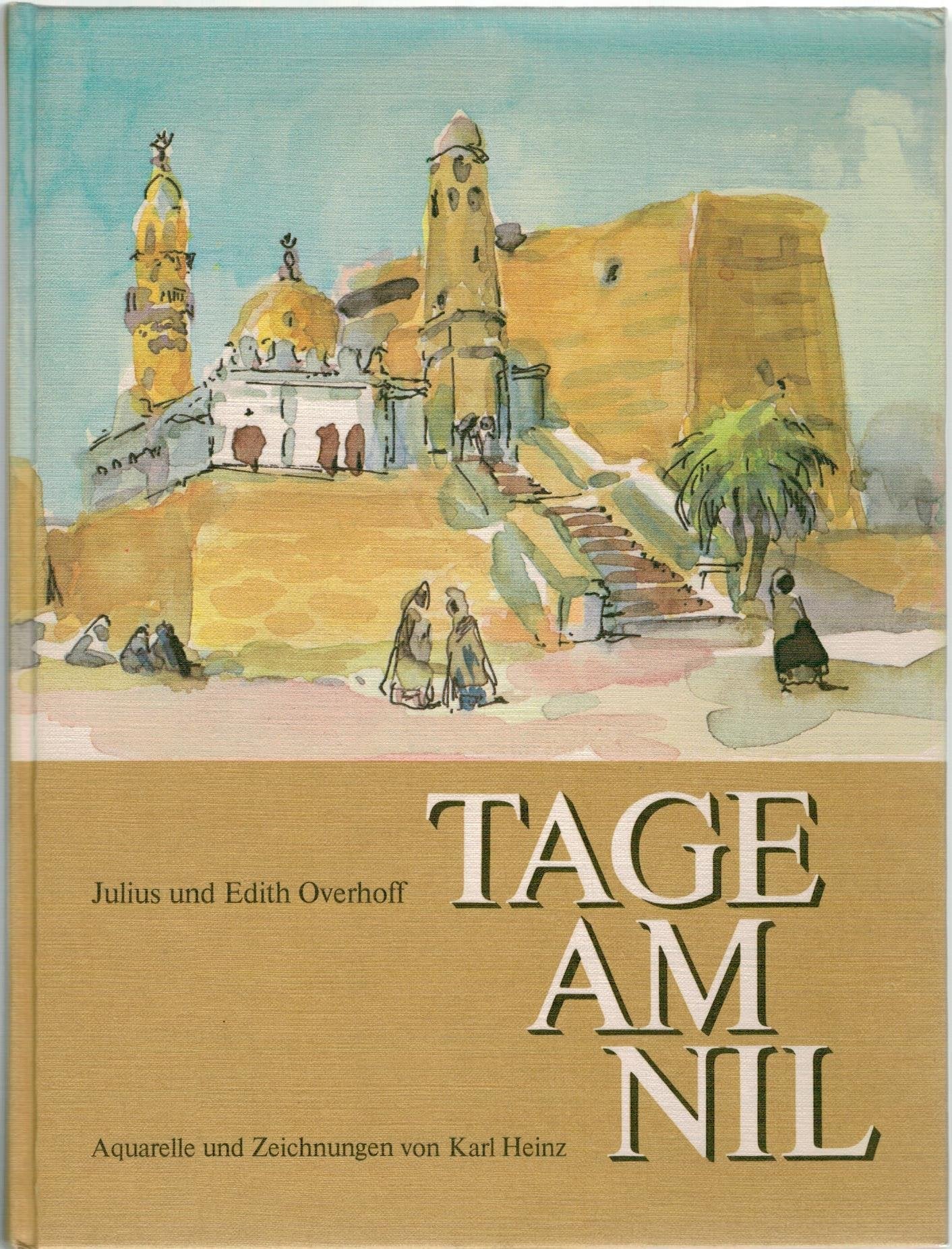 Tage am Nil. Ägyptenfahrt - damals und heute. Books