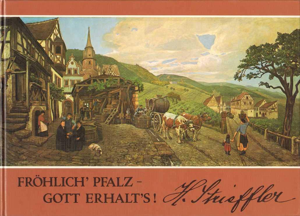 Fröhlich' Pfalz - Gott erhalt's. Heinrich Striefflers Wein-Brevier Books