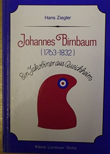 Johannes Birnbaum (1763-1832). Ein Jakobiner aus Queichheim Books