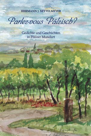 Parlez-vous Pälzisch?: Gedichte und Geschichten in Pfälzer Mundart Books