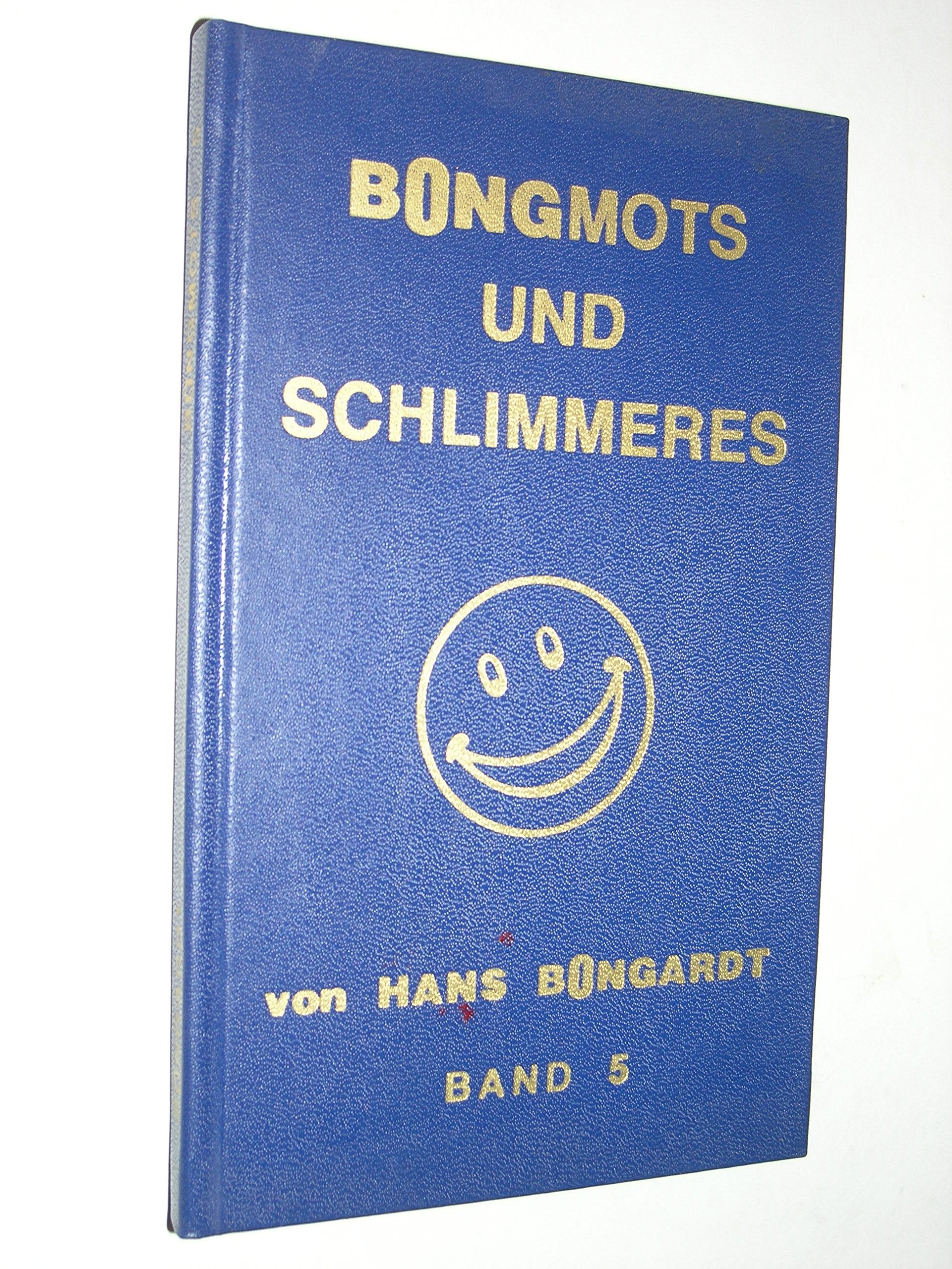 Bongmots und Schlimmeres, Band 5, bongardt-Seminare Books
