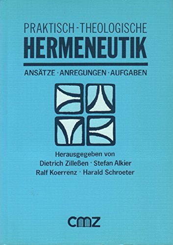 Praktisch-theologische Hermeneutik. Ansätze - Anregungen - Aufgaben Books