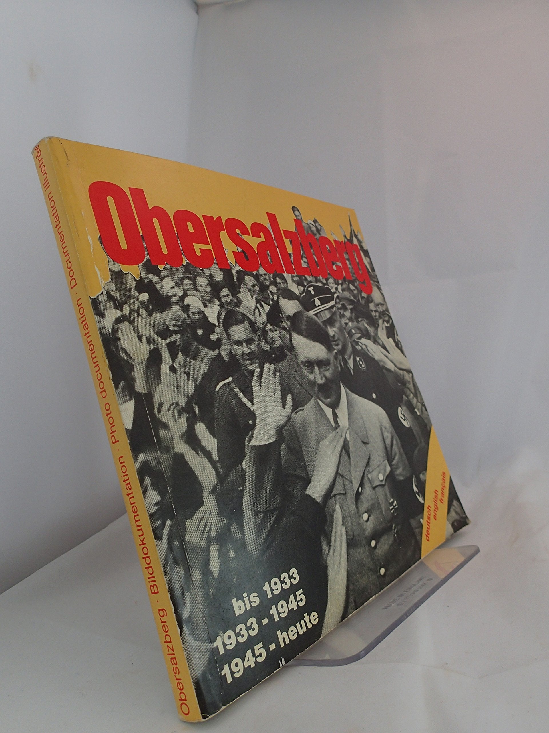 Obersalzberg: Bilddokumentation Politics & History