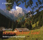 Wunderschönes Berchtesgadener Land, in 3 Bdn., Bd.3, Verliebt in eine Gebirgslandschaft Books