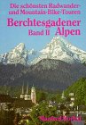 Die schönsten Radwander-Touren und (Mountain-)Bike-Touren, Bd.2, Berchtesgadener Alpen (Die schönsten Radwander- und Mountain-Bike-Touren) Hiking & Cycling Books