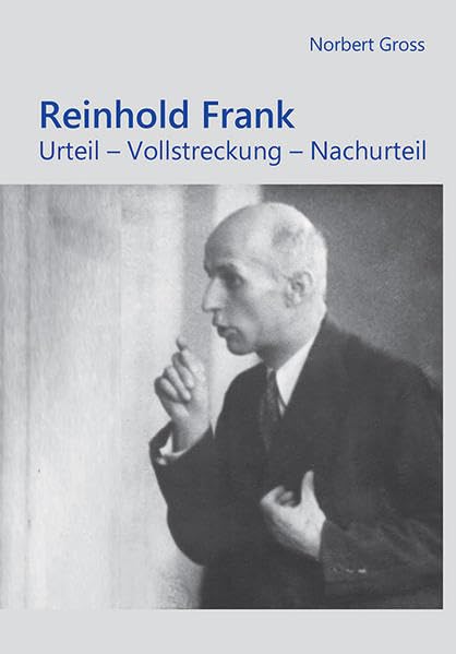 Reinhold Frank: Urteil - Vollstreckung - Nachurteil (Schriftenreihe des Rechtshistorischen Museums e.V. Karlsruhe) Books