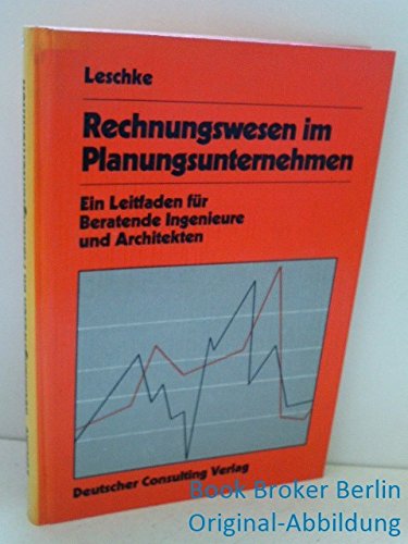 Rechnungswesen im Planungsunternehmen. Ein Leitfaden für beratende Ingenieure und Architekten book