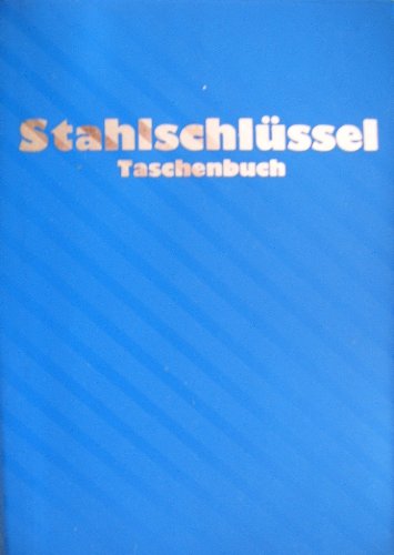 Stahlschlüssel-Taschenbuch. Wissenswertes über Stahle Business & Technology