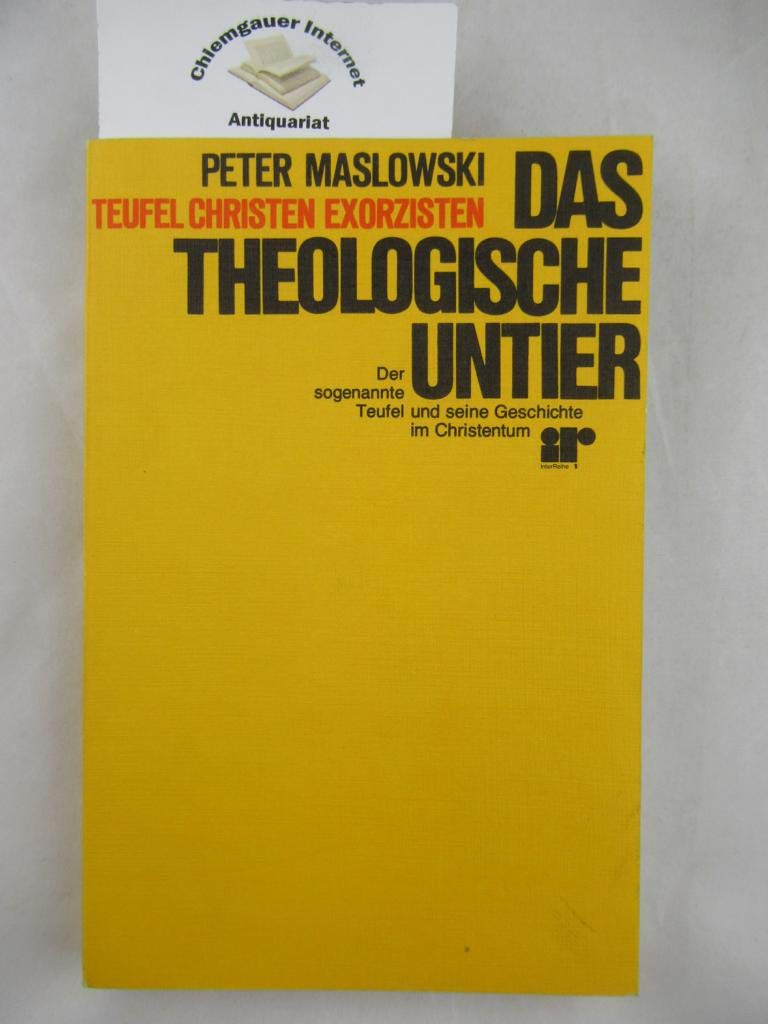 Das theologische Untier. Der sogenannte Teufel und seine Geschichte im Christentum Books