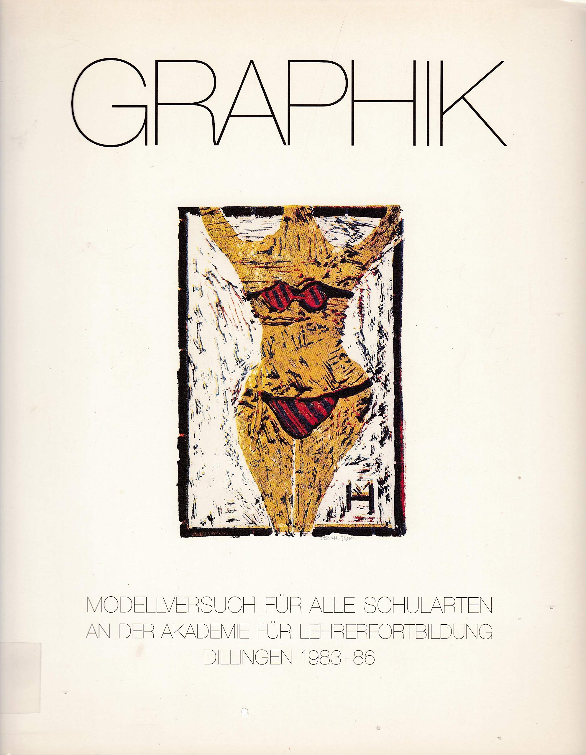 Graphik. Fortbildung von Lehrern aller Schularten im Bereich graphischer Ausdrucksmöglichkeiten Books