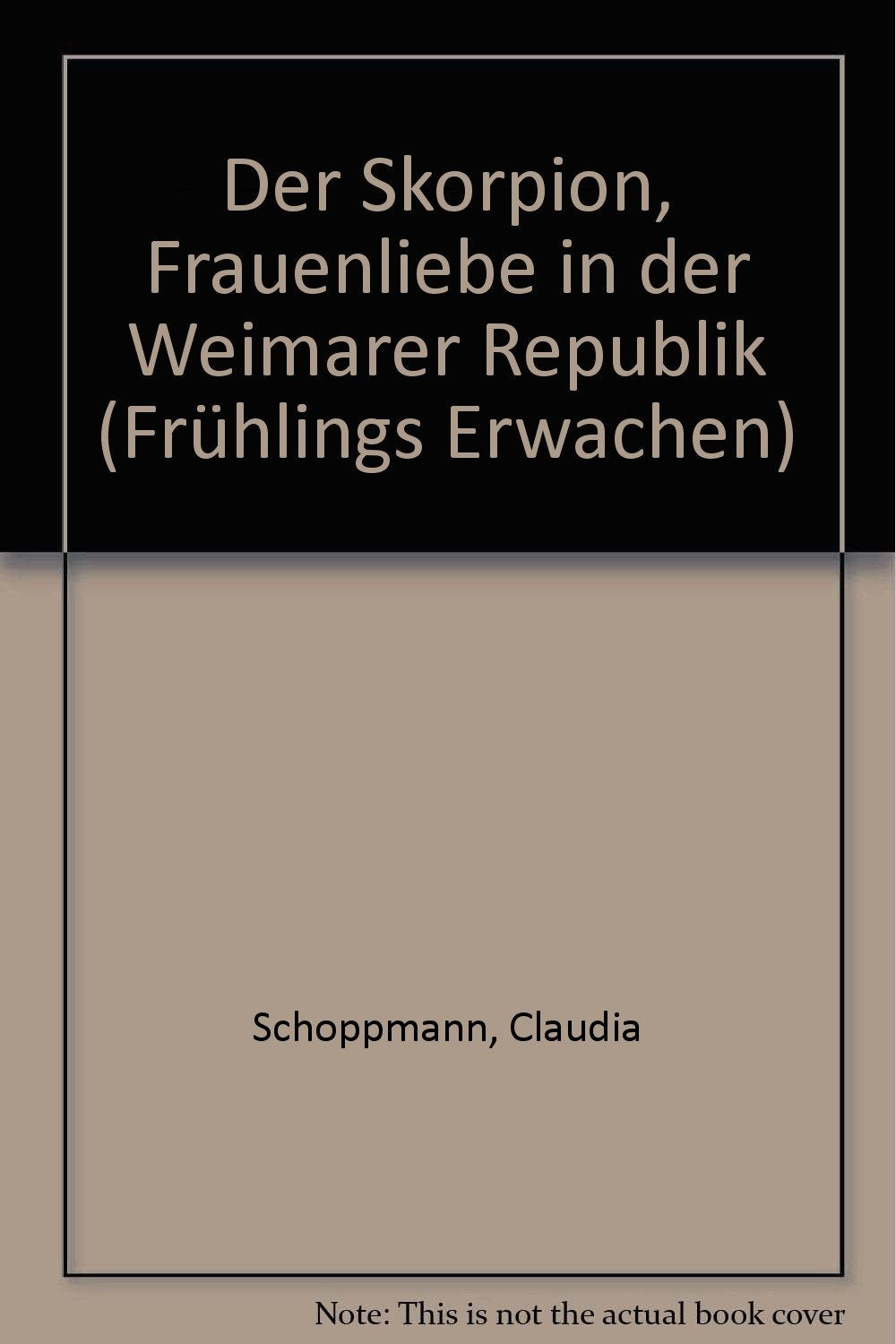 Der Skorpion. Frauenliebe in der Weimarer Republik Books