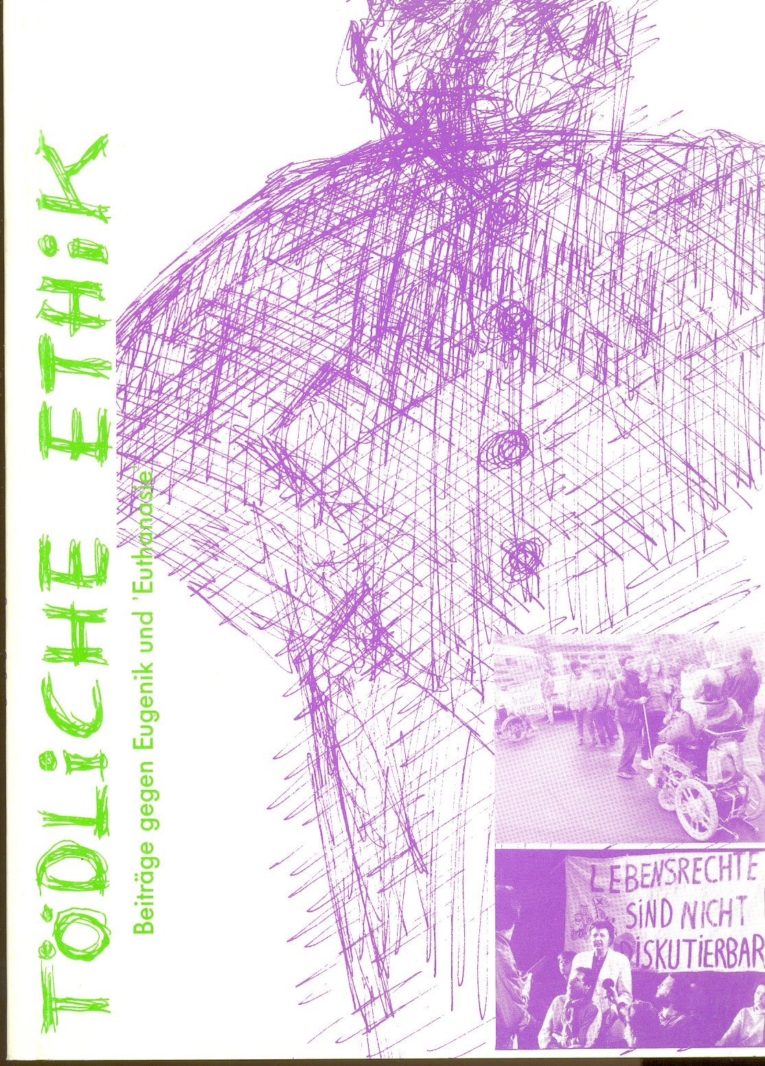 Product Image: Tödliche Ethik. Beiträge gegen Eugenik und "Euthanasie"