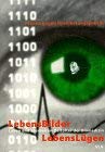LebensBilder - LebensLügen: Leben und Sterben im Zeitalter der Biomedizin: Leben und Sterben im Zeitalter der Biomedizin. Hrsg.: Frauen gegen Bevölkerungspolitik Medicine