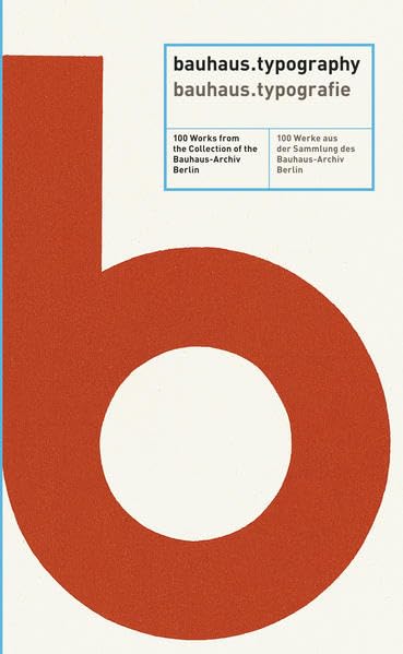 bauhaus.typography / bauhaus.typografie: 100 Werke aus der Sammlung des Bauhaus-Archiv Berlin (bauhaus basics) Architecture
