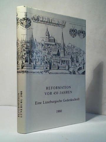 Reformation vor 450 Jahren: Eine Lüneburgische Gedenkschrift Politics & History