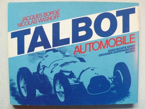Product Image: Talbot Automobile - Geschichte Einer Grossen Europäischen Marke