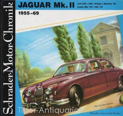 Schrader-Motor-Chronik Bd. 7. Jaguar Mk. II und 240 / 340 / S-Type / Daimler V8 sowie Mk. VII / VIII / IX, 1955-69 Film, Art & Culture