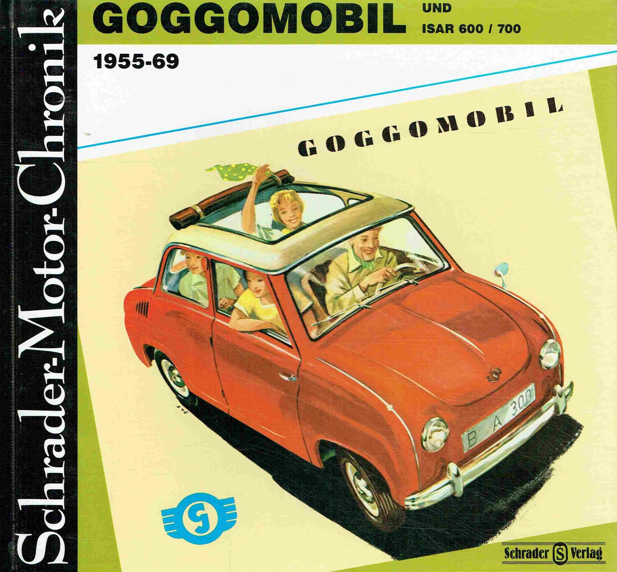 Schrader-Motor-Chronik Bd. 9. Goggomobil und Isar 600/700, 1955-69 Film, Art & Culture