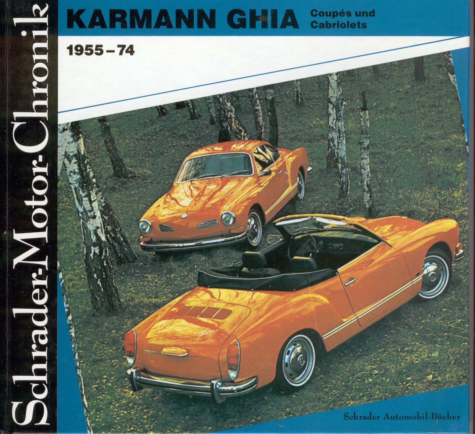 Schrader-Motor-Chronik Bd.44. Karmann Ghia Coupés und Cabriolets 1955-74 Business & Technology
