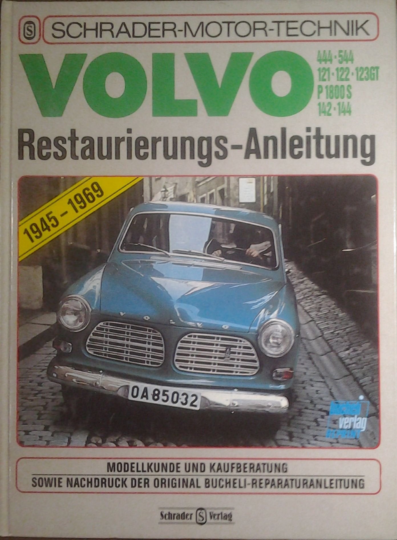 Volvo PV 444,544 / 121,122S,123GT / P 1800,P 1800S / 142,144. Restaurierungs- Anleitung. 1945 - 1969 Hobbies & Crafts
