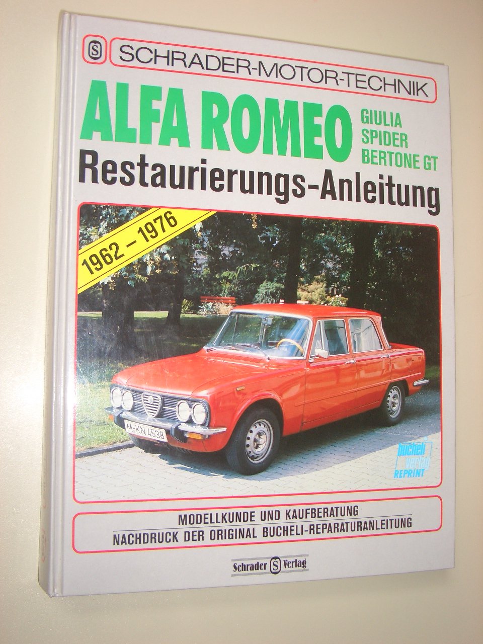 Alfa Romeo Giulia, Spider und Bertone GT. Restaurierungs- Anleitung 1962 - 1976 Hobbies & Crafts
