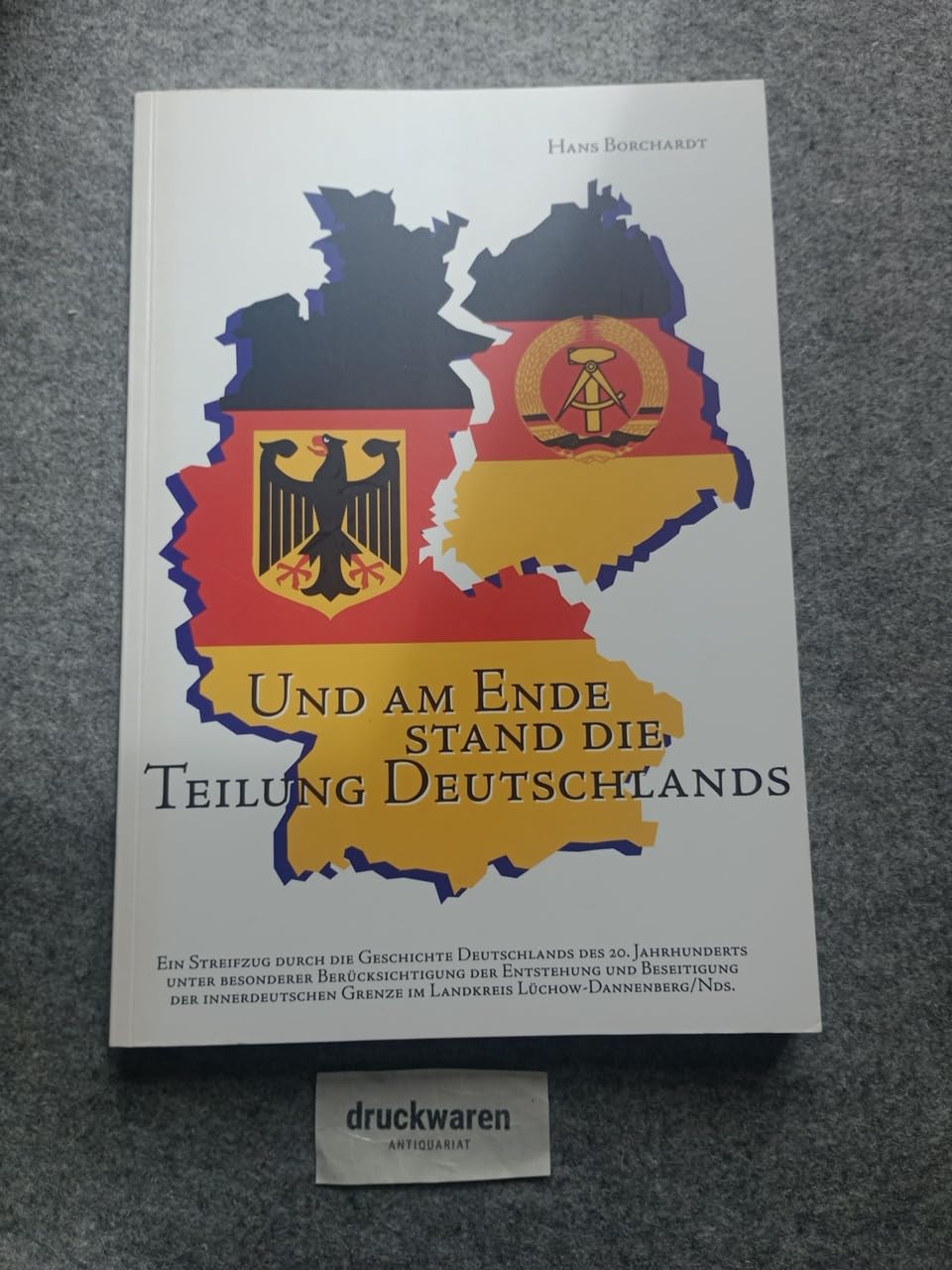 Und am Ende stand die Teilung Deutschlands: Ein Streifzug durch die Geschichte Deutschlands des 20.Jahrhunderts Politics & History
