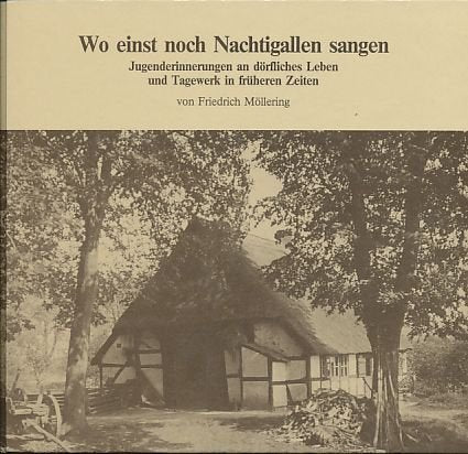 Wo einst die Nachtigallen sangen: Erinnerungen an das Leben in der "guten alten Zeit" in Ostwestfalen (Heimatgeschichte) Books