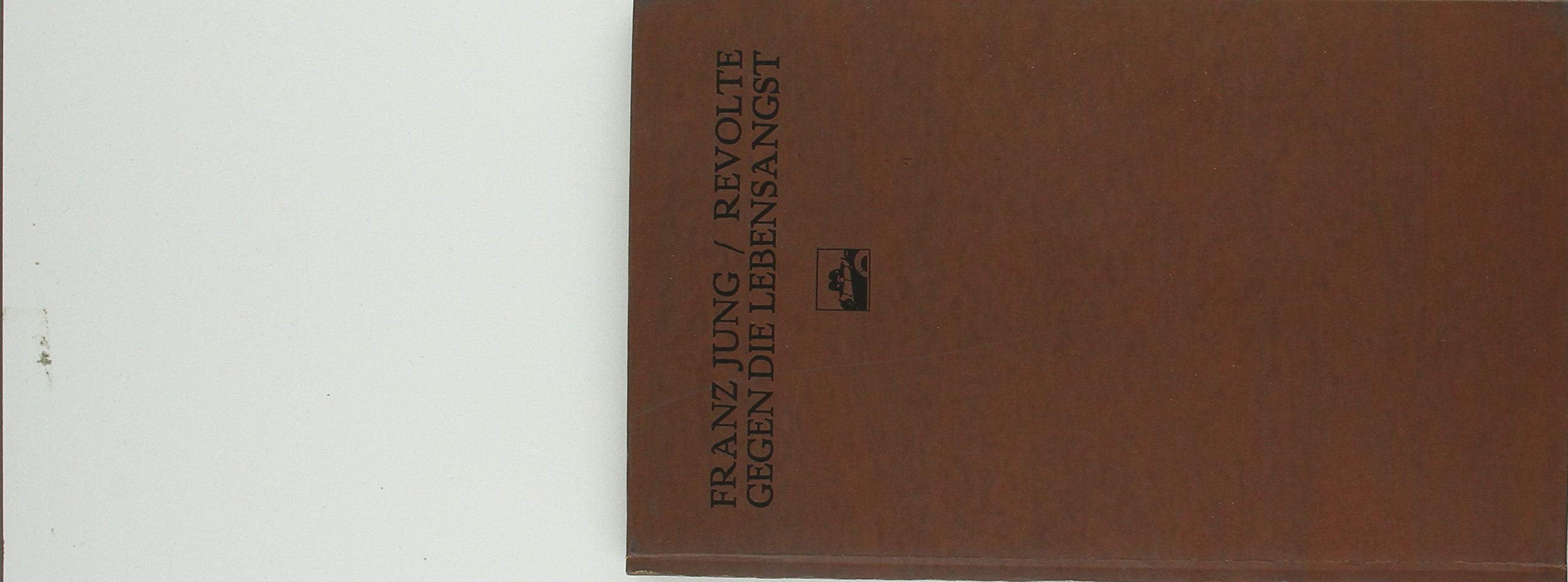 Revolte gegen die Lebensangst Philosophy