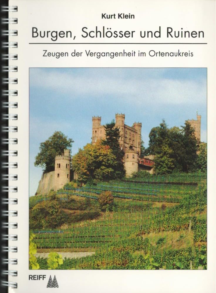 Burgen, Schlösser und Ruinen: Zeugen der Vergangenheit im Ortenaukreis Leisure, Home & Garden