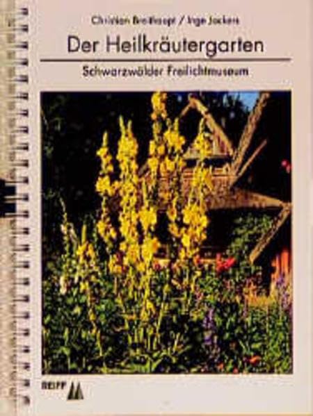 Der Heilkräutergarten: Schwarzwälder Freilichtmuseum Natural Sciences