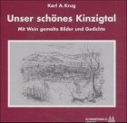 Unser schönes Kinzigtal: Wie es früher einmal war: Mit Wein gemalte Bilder und Gedichte Leisure, Home & Garden