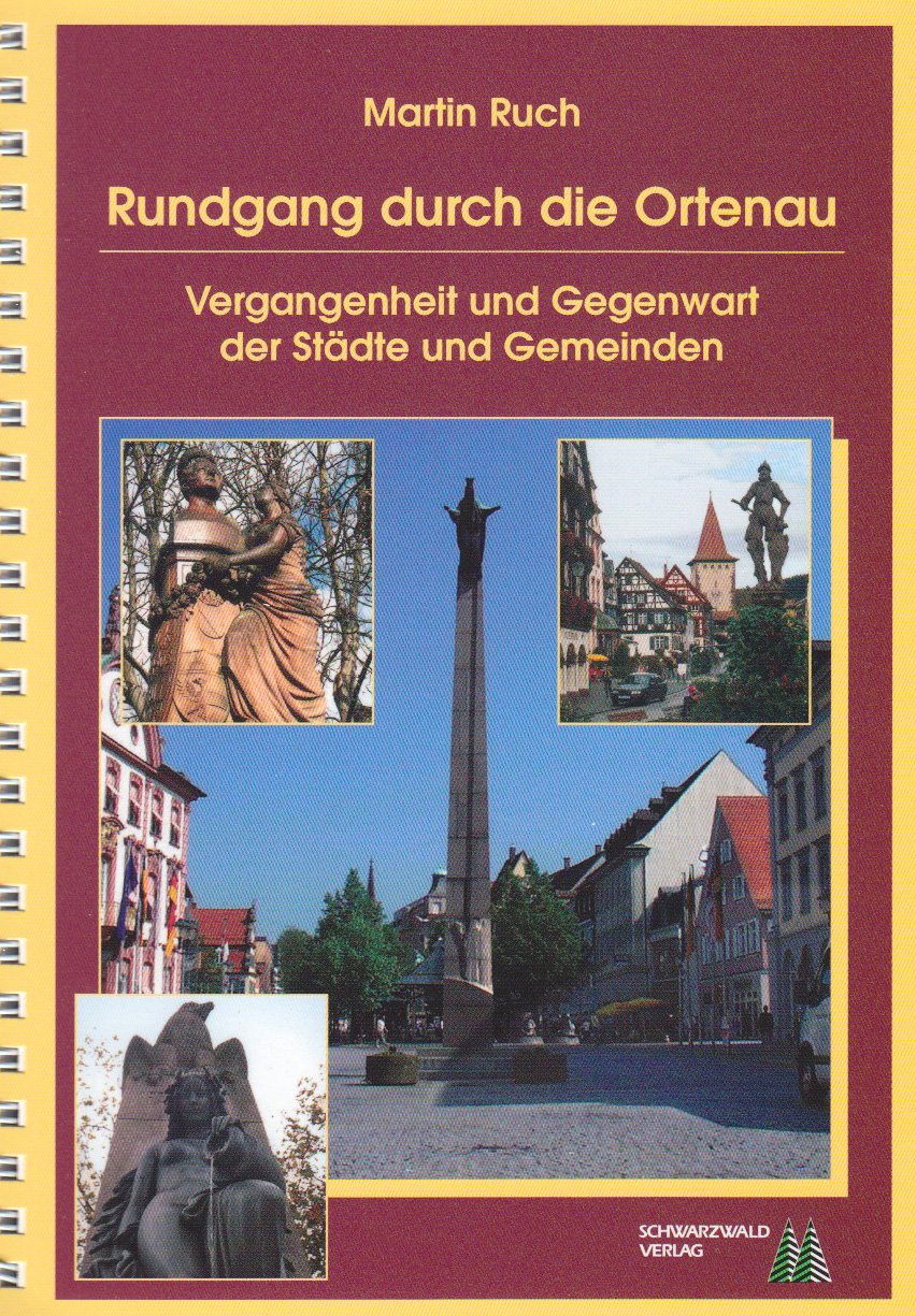 Rundgang durch die Ortenau: Vergangenheit und Gegenwart der Städte und Gemeinden (Kulturgeschichtliche Dokumentationen) Leisure, Home & Garden
